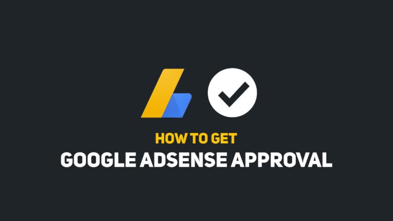 How To Get Google Adsense Approval